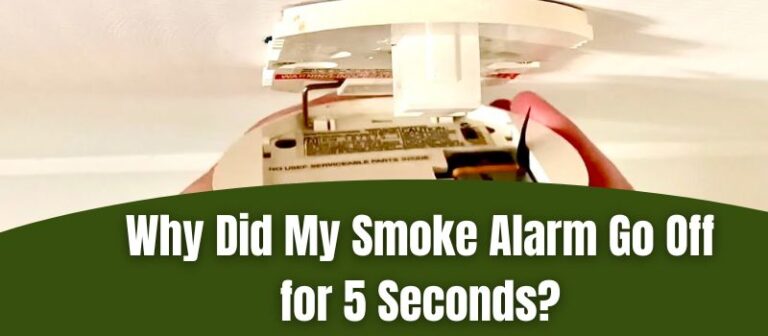 why-did-my-smoke-alarm-go-off-for-5-seconds