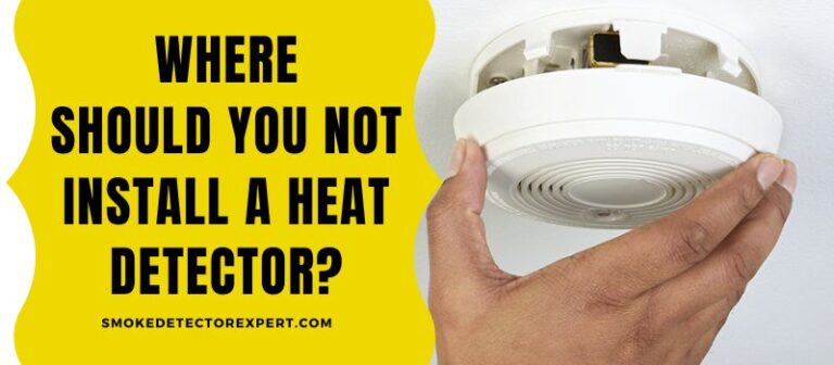 where-should-you-not-install-a-heat-detector