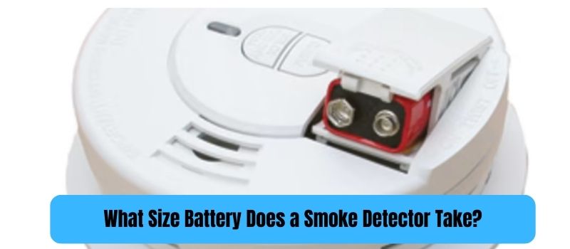 what-size-battery-does-a-smoke-detector-take
